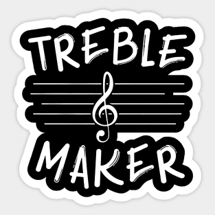 Treble Maker Sticker